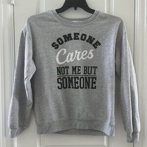 Someone Cares Not Me But Someone Wound Up Gray Graphic Sweatshirt M(7-9) Cotton/